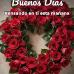 buenos días pensando en ti esta mañana
