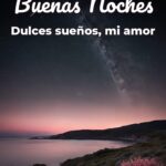 buenas noches dulces sueños, mi amor