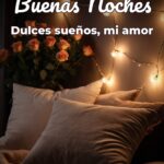 buenas noches dulces sueños, mi amor