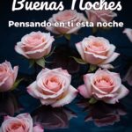buenas noches pensando en ti esta noche