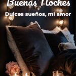 buenas noches dulces sueños, mi amor