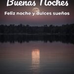 buenas noches feliz noche y dulces sueños
