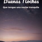 buenas noches que tengas una noche tranquila