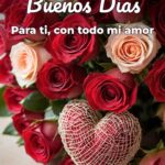 buenos días para ti, con todo mi amor