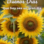buenos días que hoy sea un gran día
