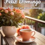 feliz domingo que hoy sea un gran domingo