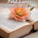 feliz lunes que tengas un lunes maravilloso