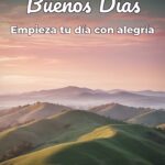 buenos días empieza tu día con alegría