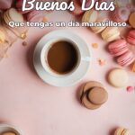 buenos días que tengas un día maravilloso