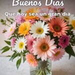 buenos días que hoy sea un gran día