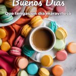 buenos días que tengas un día maravilloso