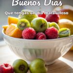 buenos días que tengas un día maravilloso