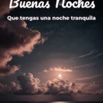buenas noches que tengas una noche tranquila