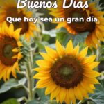buenos días que hoy sea un gran día