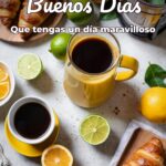 buenos días que tengas un día maravilloso