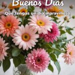 buenos días que tengas un día maravilloso