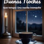 buenas noches que tengas una noche tranquila