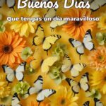 buenos días que tengas un día maravilloso