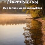 buenos días que tengas un día maravilloso