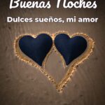 buenas noches dulces sueños, mi amor