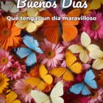 buenos días que tengas un día maravilloso
