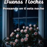 buenas noches pensando en ti esta noche