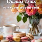 buenos días para ti, con todo mi amor
