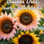 buenos días que hoy sea un gran día