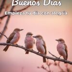 buenos días empieza tu día con alegría