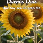 buenos días que hoy sea un gran día