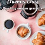 buenos días que hoy sea un gran día