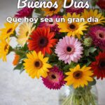 buenos días que hoy sea un gran día