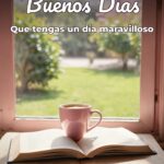 buenos días que tengas un día maravilloso