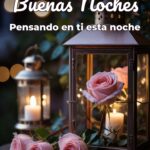 buenas noches pensando en ti esta noche
