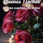 buenas noches dulces sueños, mi amor