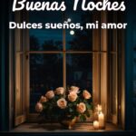 buenas noches dulces sueños, mi amor