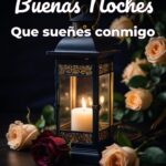 buenas noches que sueñes conmigo