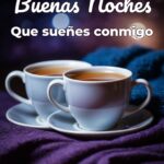 buenas noches que sueñes conmigo