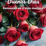 buenos días pensando en ti esta mañana