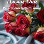 buenos días para ti, con todo mi amor