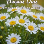 buenos días empieza tu día con alegría
