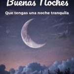 buenas noches que tengas una noche tranquila