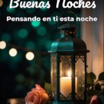 buenas noches pensando en ti esta noche