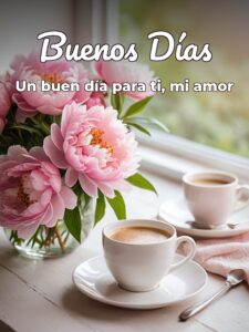 Muy buenos días amor mio para mi amor