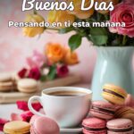 buenos días pensando en ti esta mañana