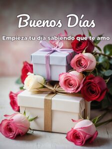 Muy buenos días amor para mi amor