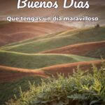 buenos días que tengas un día maravilloso