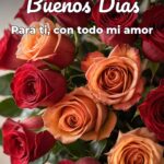 buenos días para ti, con todo mi amor