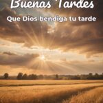 buenas tardes que dios bendiga tu tarde