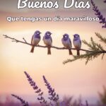 buenos días que tengas un día maravilloso